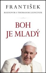 kniha František Boh je mladý Rozhovor s Thomasom Loncinim, Fortuna Libri 2018