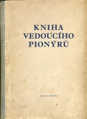 kniha Kniha vedoucího pionýrů, Mladá fronta 1952