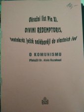 kniha Divini Redemptoris, tentokrát ještě naléhavěji do vlastních řad Okružní list Pia XI., Matice Cyrillo-Methodějská 1993