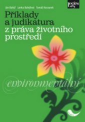 kniha Příklady a judikatura z práva životního prostředí, Leges 2010