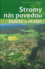 kniha Stromy nás povedou Dobříší a okolím, Marie Hrušková 2010