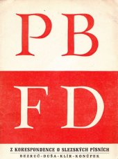 kniha Z korespondence o Slezských písních Bezruč - Duša - Klír - Konůpek, Městský národní výbor 1967