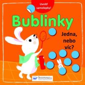 kniha Bublinky Jedna nebo více? Uvnitř samolepky!, Svojtka 2016