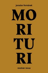 kniha Morituri, Revolver Revue 2017