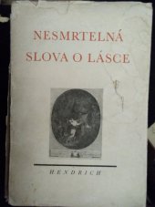 kniha Nesmrtelná slova o lásce, Bohuslav Hendrich 1942