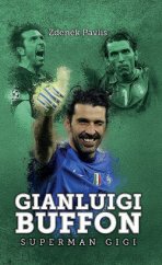 kniha Gianluigi Buffon Superman Gigi, XYZ 2017