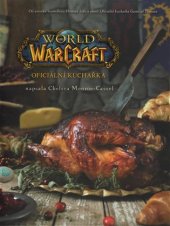 kniha World of WarCraft  Oficiální kuchařka, Crew 2017