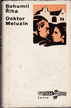 kniha Doktor Meluzin, Československý spisovatel 1973