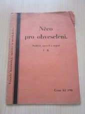 kniha Něco pro obveselení Veselé historky, satiry a anekdoty, Za lepším životem 1934