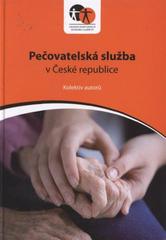 kniha Pečovatelská služba v České republice, Asociace poskytovatelů sociálních služeb České republiky 2010