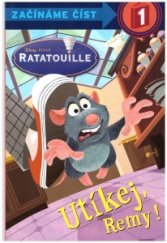 kniha Utíkej Remy! Ratatouille - začínáme číst, Egmont 2007
