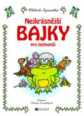 kniha Nejkrásnější bajky pro nejmenší, Fragment 2009