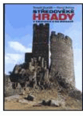kniha Středověké hrady v Čechách a na Moravě, Argo 2001