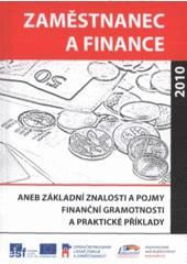 kniha Zaměstnanec a finance, aneb, Základní znalosti a pojmy finanční gramotnosti a praktické příklady, Jena 2010
