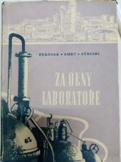 kniha Za okny laboratoře Kap. z organické synthesy, Mladá fronta 1953