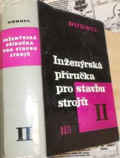 kniha Inženýrská příručka pro stavbu strojů Díl 2 určeno inž. a technikům., SNTL 1961