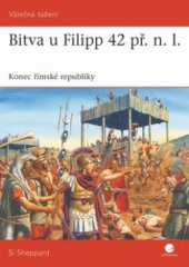 kniha Bitva u Filipp 42 př.n.l. konec římské republiky, Grada 2010