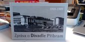kniha Zpráva o divadle Příbram 1959-1989, Divadlo A. Dvořáka Příbram  2019