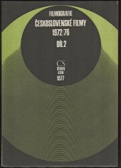 kniha Československé filmy 1972-1976 2. díl filmografie., Československý filmový ústav 1977