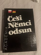 kniha Češi, Němci, odsun Diskuse nezávislých historiků, Academia 1990