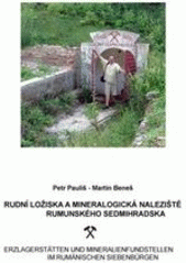 kniha Rudná ložiska a mineralogická naleziště rumunského Sedmihradska = Erzlagerstätten und Mineralienfundstellen im rumänischen Siebenbürgen, Kuttna 2005