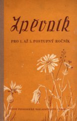 kniha Zpěvník pro 1. až 5. postupný ročník všeobecně vzdělávacích škol, Státní pedagogické nakladatelství 1954