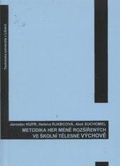 kniha Metodika her méně rozšířených ve školní tělesné výchově, Technická univerzita v Liberci 2010