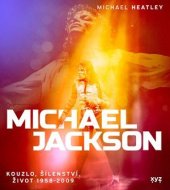 kniha Michael Jackson: Kouzlo, šílenství, život 1958-2009, XYZ 2025