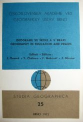 kniha Geografie ve škole a v praxi Sborník referátů pro 12. sjezd čes. geologů v Čes. Budějovicích 1972, Geografický ústav ČSAV 1972