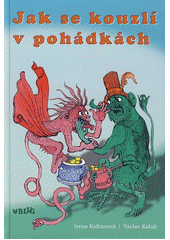kniha Jak se kouzlí v pohádkách, Blug 2012