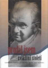 kniha Prožil jsem zvláštní století vzpomínky očního lékaře prof. MUDr. Jana Vanýska, Albert 2007