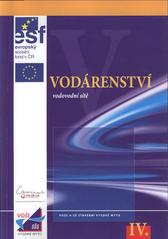 kniha Osoba oprávněná k provozování vodovodů a kanalizací. Učební text IV, - Vodárenství - vodovodní sítě, Pro Vyšší odbornou školu stavební a Střední školu stavební Vysoké Mýto vydalo vydavatelství Medim 2007