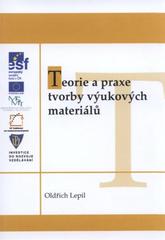 kniha Teorie a praxe tvorby výukových materiálů zvyšování kvality vzdělávání učitelů přírodovědných předmětů, Univerzita Palackého v Olomouci 2010