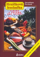 kniha Hrníčková kuchařka Vaříme a pečeme bez vážení, Laguna 2004