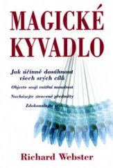 kniha Magické kyvadlo jak účinně dosáhnout všech svých cílů, Pragma 2006