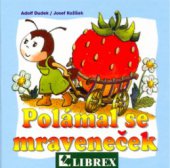 kniha Polámal se mraveneček, Librex 1999