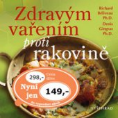 kniha Zdravým vařením proti rakovině, Vyšehrad 2009