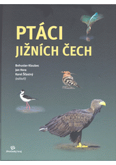 kniha Ptáci jižních Čech, Jihočeský kraj - Krajský úřad 2015
