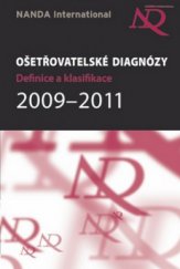 kniha Ošetřovatelské diagnózy definice & klasifikace : 2009-2011, Grada 2010