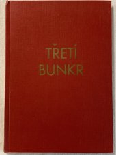 kniha Reportážní hra Roberta Vrchoty: Třetí bunkr [... o osmi obrazech, Vítězslav Majer 1947