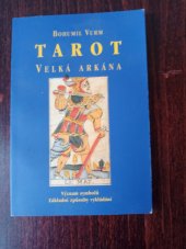 kniha Tarot velká arkána : význam symbolů, základní způsoby vykládání, R.B. Vurm a Ing. Zuzana Foffová 2001