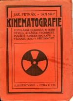 kniha Kinematografie populární pojednání o jejím vývoji, stránce technické, použití kinematografu a významu jeho v přítomnosti, B. Kočí 1915