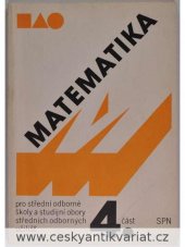 kniha Matematika pro střední odborné školy a studijní obory středních odborných učilišť. Část 4., SPN 1985