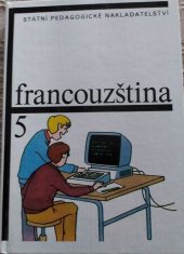 kniha Francouzština pro základní školy s třídami s rozšířeným vyučováním jazyků. Díl 5, SPN 1991