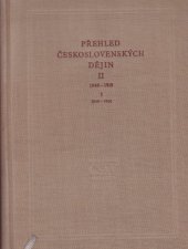 kniha Přehled československých dějin II. - 1848-1918 - sv. 1. 1848-1900, Československá akademie věd 1960