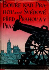 kniha Bouře nad Prahou, aneb, Švédové před Prahou a v Praze r. 1648, Vladimír ŽikeŠ 1948