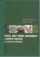 kniha Sinice, řasy, houby, mechorosty a podobné organismy v současné biologii, Karolinum  2005
