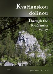 kniha Kvačianskou dolinou Through the Kvačianska valley, Georg 2017