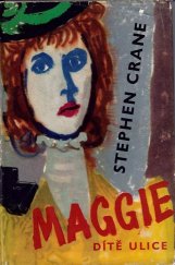 kniha Maggie, dítě ulice, Československý spisovatel 1962