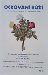 kniha Očkování růží a jejich ošetřování s popisem 126 odrůd, Alois Neubert 1932